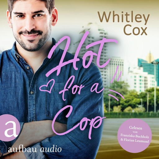 Hot for a Cop - Single Moms of Seattle, Band 2 (Ungekürzt), Whitley Cox