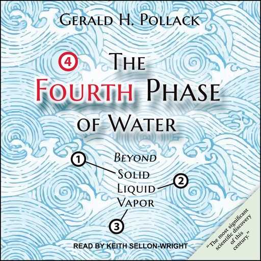 The Fourth Phase of Water, Gerald H.Pollack