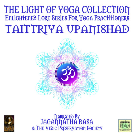The Light Of Yoga Collection - Taittriya Upanishad, 