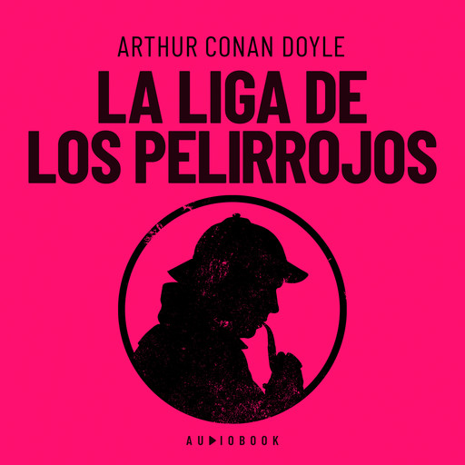 La liga de los pelirrojos, Arthur Conan Doyle