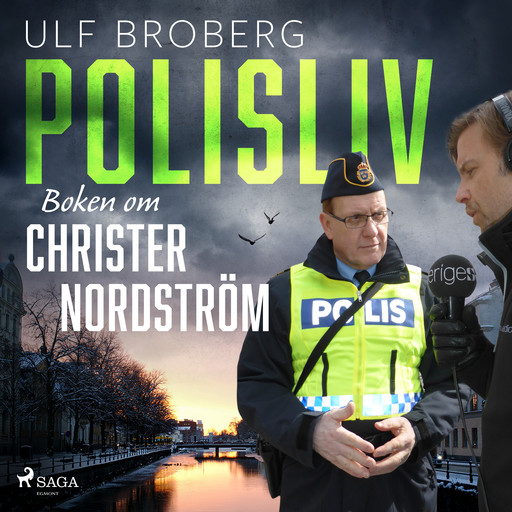 Polisliv: Boken om Christer Nordström, Ulf Broberg