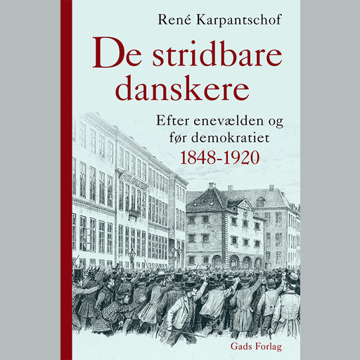 De stridbare danskere, René Karpantschof