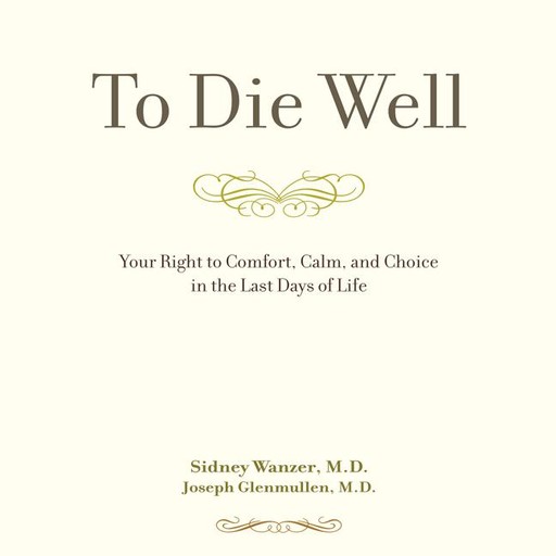 To Die Well, Sidney Wanzer, Joseph Glenmullen