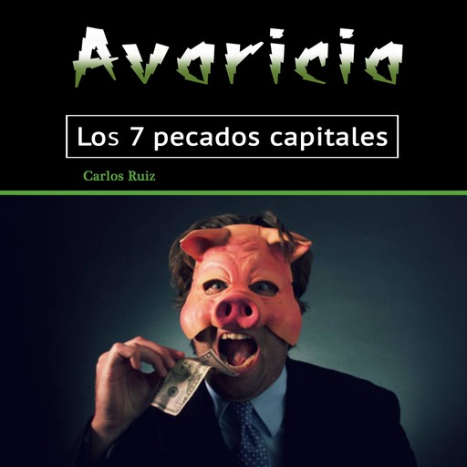 Avaricia, Carlos Ruiz