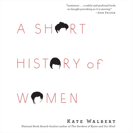 A Short History of Women, Kate Walbert