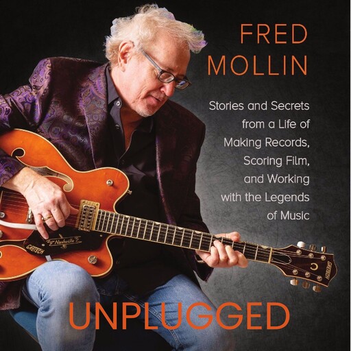 Unplugged, Fred Mollin