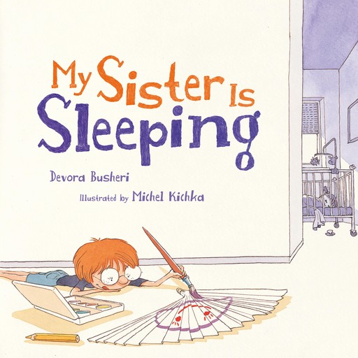 My Sister Is Sleeping, Devora Busheri, Michel Kichka