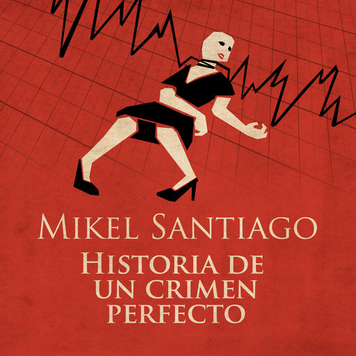 Historia de un crimen perfecto, Mikel Santiago