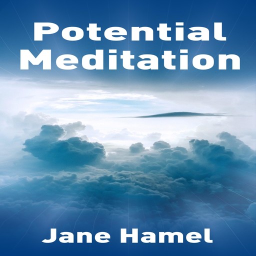 Potential Meditation, Jane Hamel