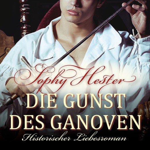 Die Gunst des Ganoven, Sophy Hester