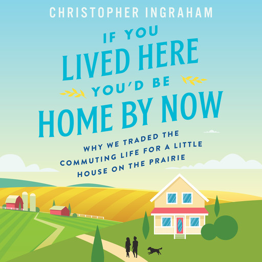 If You Lived Here You'd Be Home By Now, Christopher Ingraham