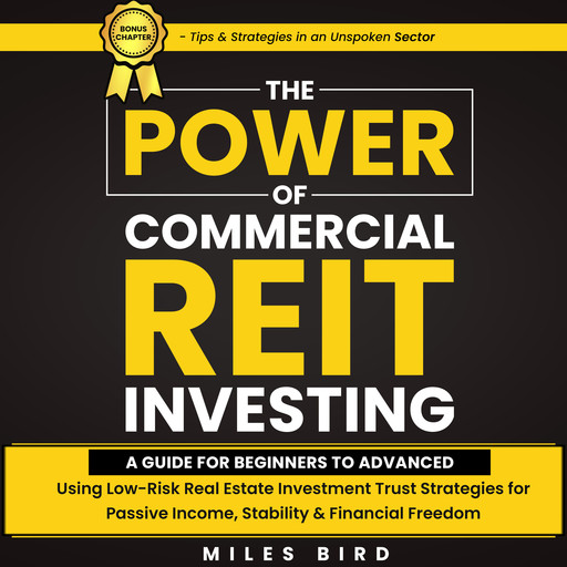 The POWER of Commercial REIT Investing, Miles Bird