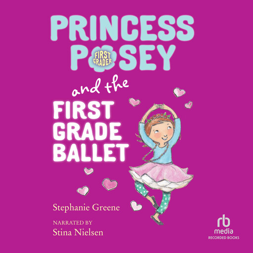 Princess Posey and the First Grade Ballet, Stephanie Greene