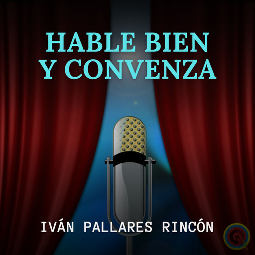 HABLE BIEN Y CONVENZA, Ivan Pallares Rincon