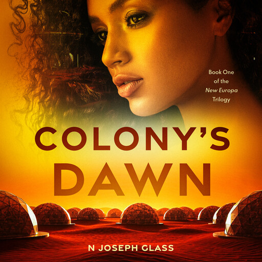 Colony's Dawn, N. Joseph Glass