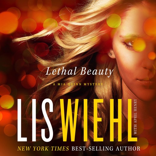 Lethal Beauty, Lis Wiehl, April Henry