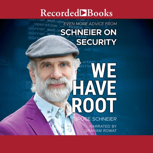 We Have Root, Bruce Schneier