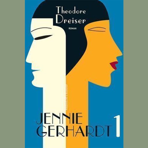 Jennie Gerhardt. Bog 1, Theodore Dreiser