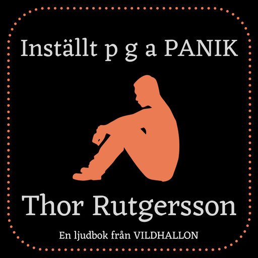 Inställt p g a PANIK, Thor Rutgersson