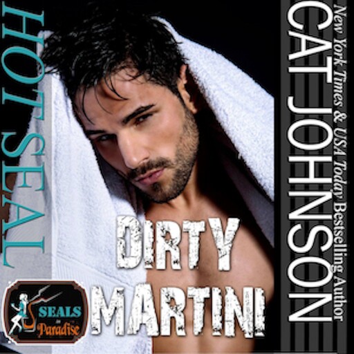 Hot SEAL, Dirty Martini, Cat Johnson