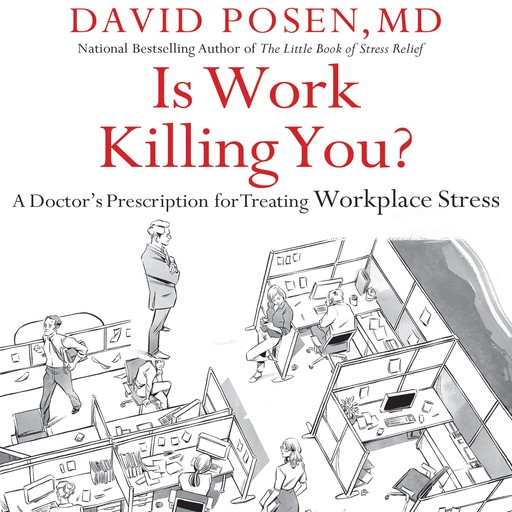 Is Work Killing You?, David Posen