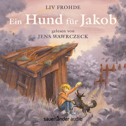 Ein Hund für Jakob (Ungekürzte Lesung), Liv Frohde