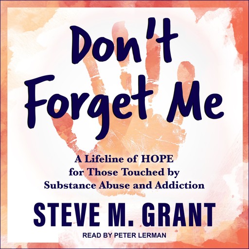 Don't Forget Me, Steve M. Grant