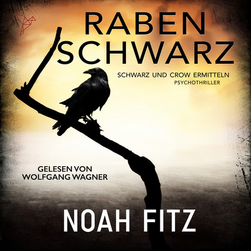 Rabenschwarz - Schwarz und Crow ermitteln, Buch 1 (Ungekürzt), Noah Fitz