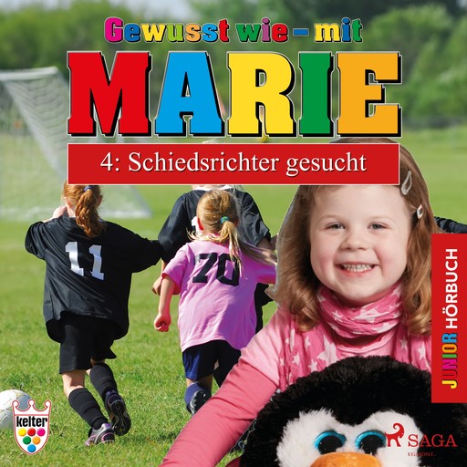 Gewusst wie – mit Marie 4: Schiedsrichter gesucht - Hörbuch Junior, Heike Wendler