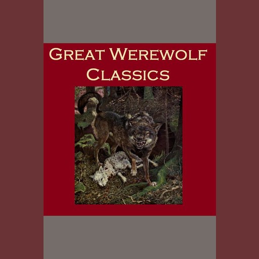 Great Werewolf Classics, Various Authors