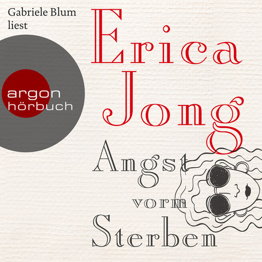 Angst vorm Sterben (Ungekürzte Lesung), Erica Jong