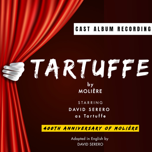 Tartuffe by Moliere (English adaptation), Jean-Baptiste Molière, David Serero, Jean-Baptise Poquelin
