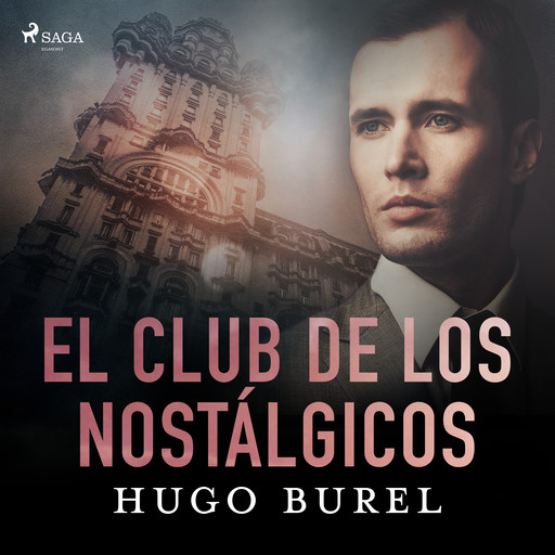 El club de los nostálgicos, Hugo Burel