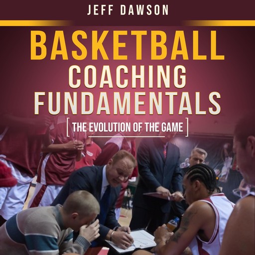 Basketball Coaching Fundamentals, Jeff Dawson