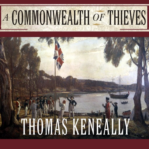 A Commonwealth of Thieves, Thomas Keneally