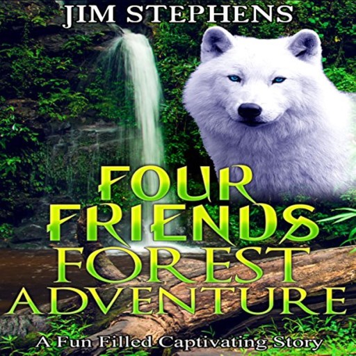 Four Friends Forest Adventure, Jim Stephens