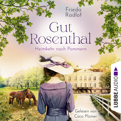 Heimkehr nach Pommern - Gut Rosenthal, Teil 2 (Ungekürzt), Frieda Radlof