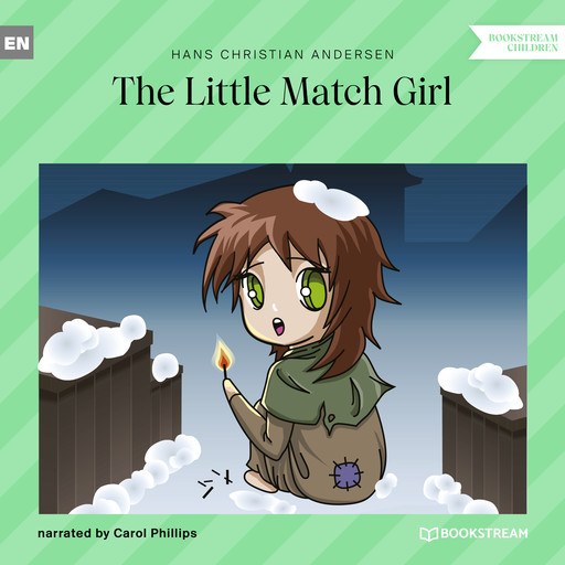 The Little Match Girl (Unabridged), Hans Christian Andersen