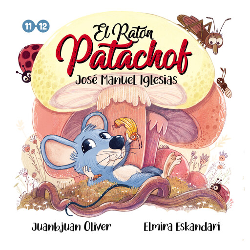 El ratón Patachof | Libro 6, José Manuel Iglesias Ricou, Juanbjuan Oliver, Elmira Eskandari