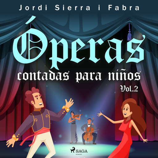 Óperas contadas para niños Vol.2, Jordi Sierra I Fabra