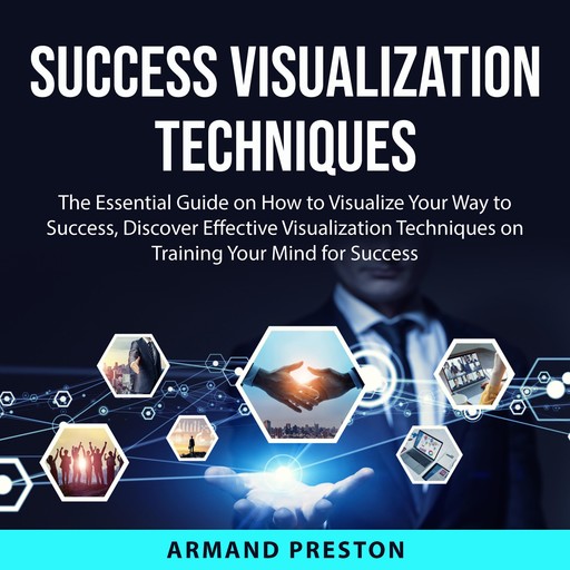 Success Visualization Techniques, Armand Preston