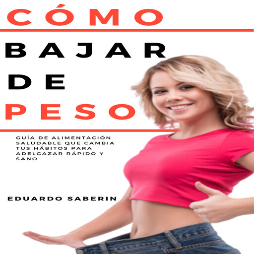 Cómo Bajar de Peso, Eduardo Saberin