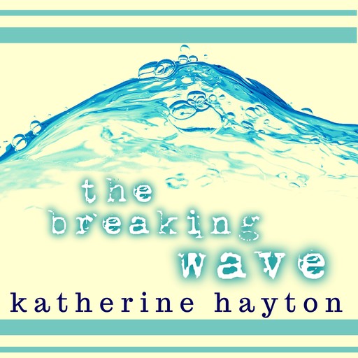 The Breaking Wave, Katherine Hayton