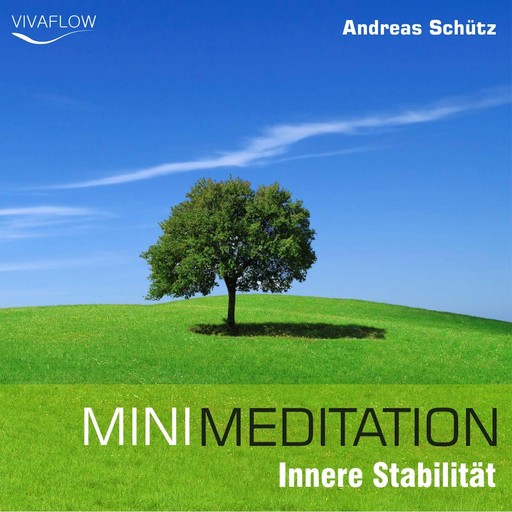 Mini Meditation - Innere Stabilität, Andreas Schütz