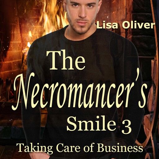 The Necromancer's Smile: Taking Care of Business, Lisa Oliver