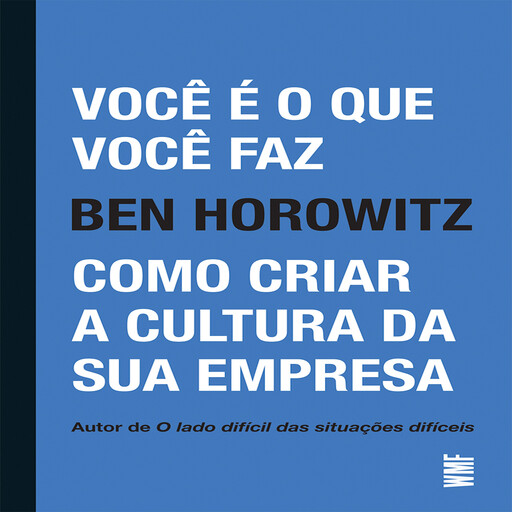 Você é o que você faz, Marcelo Brandão Cipolla, Ben Horowitz