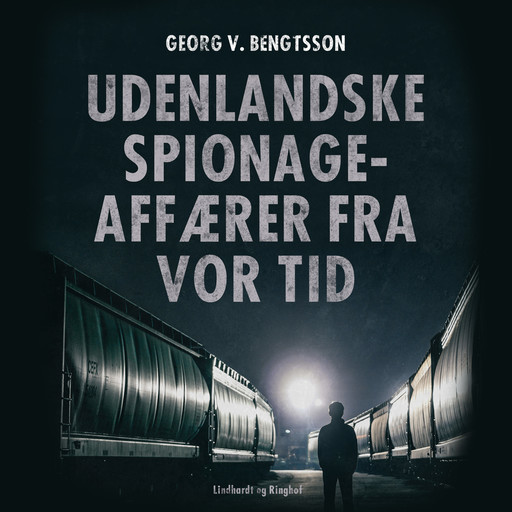 Udenlandske spionageaffærer fra vor tid, Georg V. Bengtsson