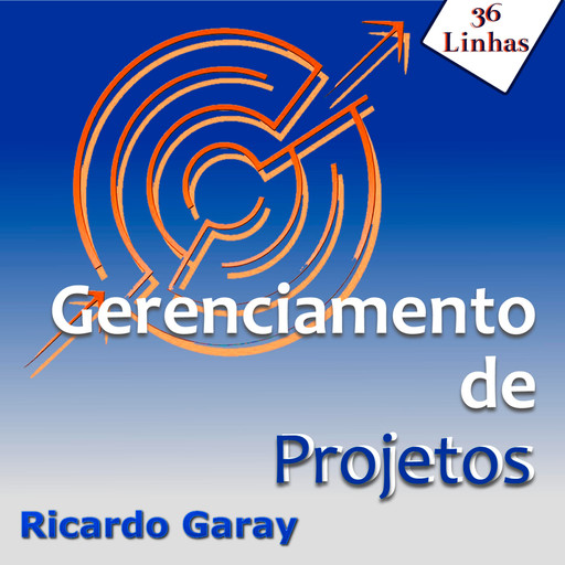 Gerenciamento de Projetos, Ricardo Garay