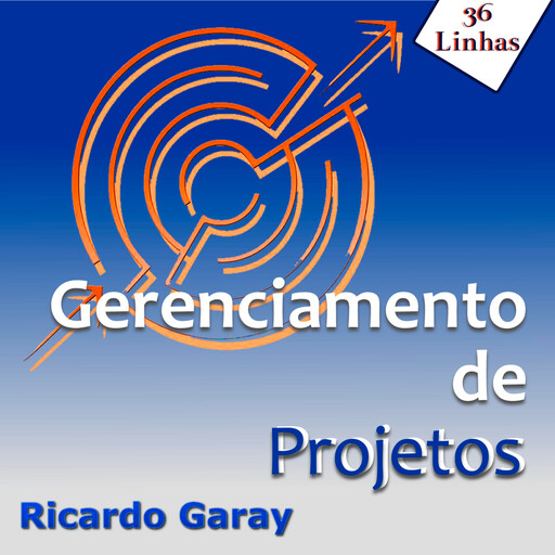 Gerenciamento de Projetos, Ricardo Garay