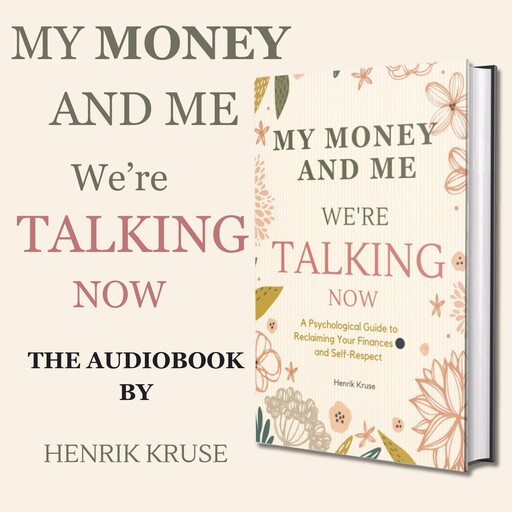My Money and Me - We’re Talking Now, Henrik Kruse